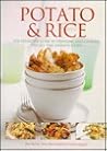 Potato & rice: The definitive guide to preparing and cooking two all-time favorite foods