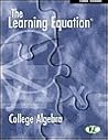 The Learning Equation: College Algebra Student Workbook (with CD-ROM) (Available Titles CengageNOW) The Learning Equation: College Algebra Student Workbook (with CD-ROM) (Available Titles CengageNOW)