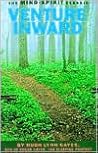 Venture Inward by Hugh Lynn Cayce Venture Inward by Hugh Lynn Cayce