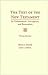 The Text of the New Testament: Its Transmission, Corruption & Restoration
