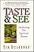 Taste & See by Tim A. Dearborn