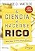 La ciencia de hacerse rico (En progreso) (Spanish Edition)