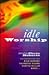 Idle Worship: How Pop Empowers the Weak, Rewards the Faithful and Succours to the Needy
