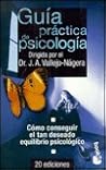 Guia Practica De Psicologia: Como Aafrontar Los Problemas De Nuestro Tiempo