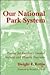 Our National Park System by Dwight F. Rettie