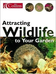 Attracting Wildlife To Your Garden (Hardcover)