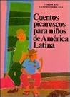 Cuentos Picarescos Para Ninos de America Latina (Spanish Edition)