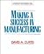 Making a Success in Manufacturing by David A. Curtis