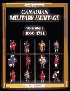 Canadian Military Heritage, Vol. 1: 1000-1754 (Hardcover)