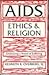 AIDS, Ethics & Religion: Embracing a World of Suffering