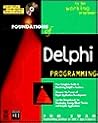 Foundations of Delphi Development for Windows 95