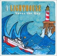 A Lighthouse Saves the Day (Board Book)