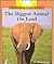 The Biggest Animal on the Land (Rookie Read-About Science)