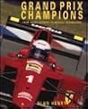 Grand Prix Champions: From Jackie Stewart to Michael Schumacher