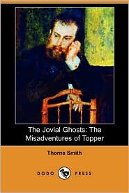 The Jovial Ghosts: The Misadventures of Topper