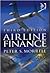 Airline Finance, 3rd edition by Peter S. Morrell