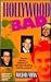 Hollywood Bad