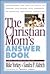 The Christian Mom's Answer ...