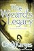 The Wizard's Legacy by Jon Saint-Germain Craig Karges