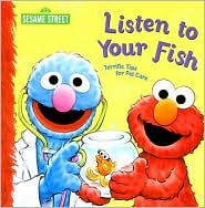 Listen to Your Fish: Terrific Tips for Pet Care (Paperback)