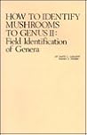 How to Identify Mushrooms to Genus II: Field Identification of Genera How to Identify Mushrooms to Genus II: Field Identification of Genera