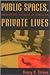 Public Spaces, Private Lives: Beyond the Culture of Cynicism (Culture and Politics Series)