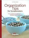Organization Tips for Scrapbookers by Creating Keepsakes Organization Tips for Scrapbookers by Creating Keepsakes