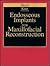 Endosseous Implants for Maxillofacial Reconstruction by Michael S. Block