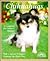 Chihuahuas: Everything About Purchase, Care, Nutrition, Diseases, Behavior, and Breeding (Complete Pet Owner's Manual)