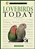 Lovebirds Today: A Complete and Up-To-Date Guide (Basic Domestic Pet Library)
