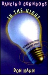 Dancing Corndogs in the Night: Reawakening Your Creative Spirit (Hardcover)