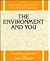The Environment and You by Tracey M. Derwing