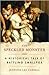 The Speckled Monster: A Historic Tale of Battling Smallpox