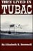 They Lived in Tubac (Great West & Indian Series)
