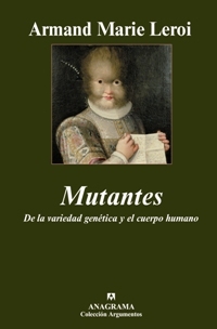 Mutantes: de la variedad genética y el cuerpo humano