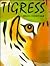 Tigress