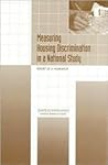Measuring Housing Discrimination in a National Study: Report of a Workshop (New Findings on Welfare and Children's Development: Summary)