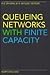 Queueing Networks with Fini...