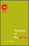 Talks on the Gita by Vinoba Bhave | Goodreads