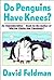 Do Penguins Have Knees?: An Imponderables Book