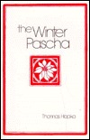 The Winter Pascha: Readings for the Christmas-Epiphany Season (Paperback)