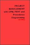 Project Management With Cpm, Pert & Precedence Diagramming Project Management With Cpm, Pert & Precedence Diagramming