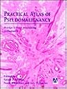 Practical Atlas of Pseudomalignancy: Benign Lesions Mimicking Malignancy (Hodder Arnold Publication) Practical Atlas of Pseudomalignancy: Benign Lesions Mimicking Malignancy (Hodder Arnold Publication)