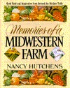 Memories of a Midwestern Farm: Good Food and Inspiration from Around the Kitchen Table (Hardcover)