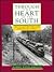 Through the Heart of the South: The Seaboard Air Line Railroad Story