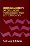 Biodegradation of Cellulose: Enzymology and Biotechnology Biodegradation of Cellulose: Enzymology and Biotechnology