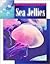 Sea Jellies (Science Around Us)