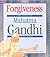 Forgiveness: The Story of Mahatma Gandhi (Value Biographies)