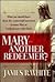 Mary—Another Redeemer?