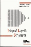 Integral Logistic Structures: Developing Customer-Oriented Goods Flow (Hardcover)